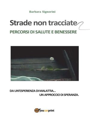 cover image of STRADE NON TRACCIATE--Percorsi di salute e benessere
